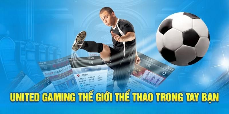 Những lợi ích khi tham gia United Gaming tại Uk88